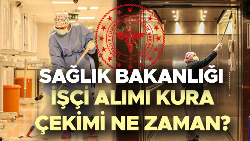 saglik bakanligi isci alimi kura tarihi 2025 takvim belli oldu saglik bakanligi 2 bin 764 isci alimi kura sonuclari ne zaman aciklanacak iskur temizlik gorevlisi ozel guvenlik gorevlisi kura cekimi canli Kp8AJ5m3.jpg