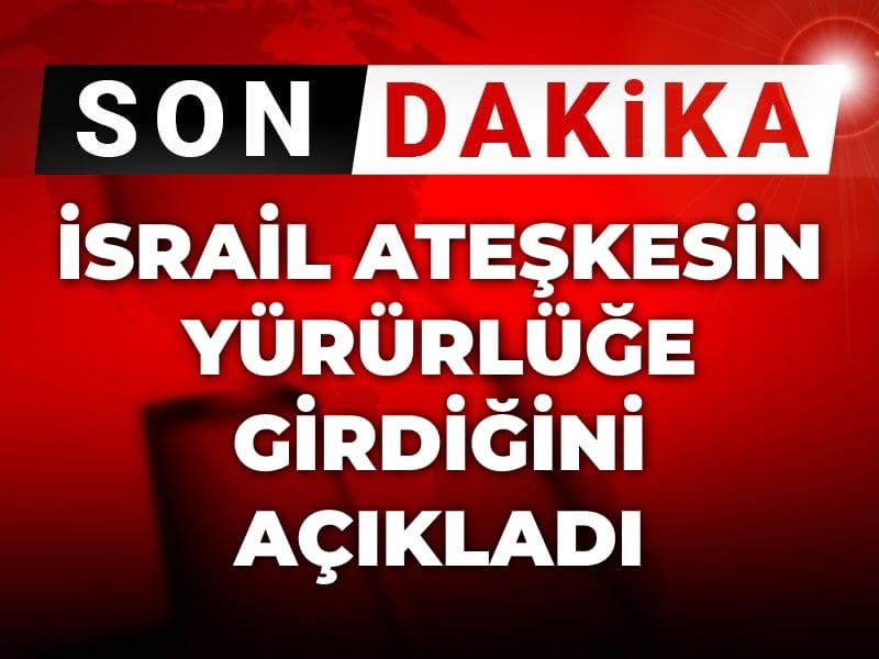 son dakika israil ateskesin yururluge girdigini acikladi 8uTAbR2p