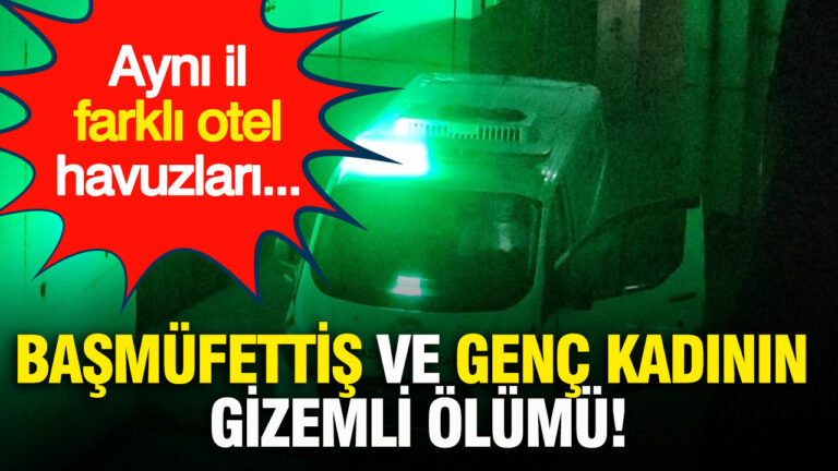 basmufettis-ve-genc-kadinin-supheli-olumu-ayni-il-farkli-otel-havuzlari-H8ZPLHkt